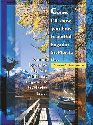 cover image of Come, I'll show you how beautiful Engadin St.Moritz is ... Part 01